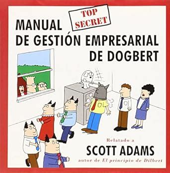  Manual Top Secret De Gestion Empresarial De Dogbert 